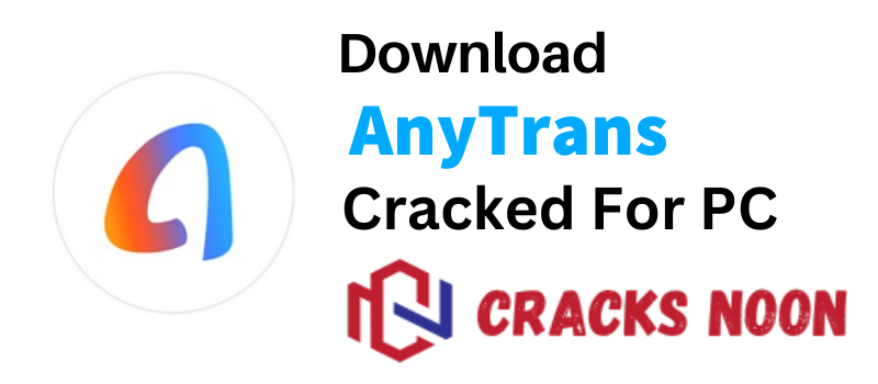 AnyTrans Crack 