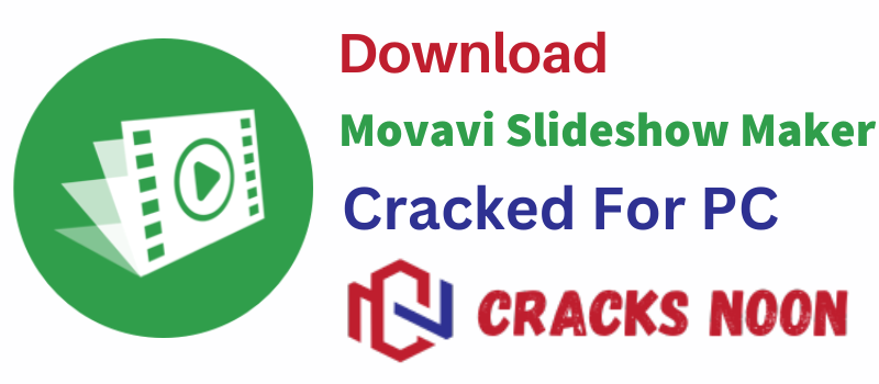 Movavi SlideShow Maker Crack